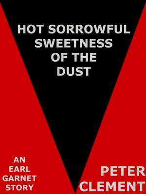 cover image of Hot Sorrowful Sweetness of the Dust